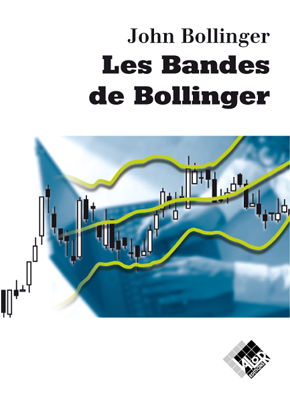 Les bandes de Bollinger - John BOLLINGER - Valor Editions