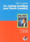 Le swing trading par Dave Landry - Dave LANDRY - Valor Editions