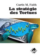La stratégie des Tortues - Curtis M. FAITH - Valor Editions
