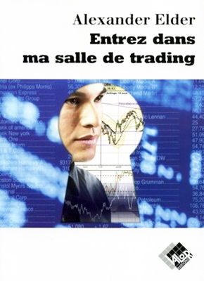 Entrez dans ma salle de trading - Alexander ELDER - Valor Editions