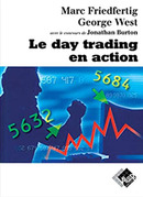 Le day trading en action - Marc FRIEDFERTIG, George WEST - Valor Editions