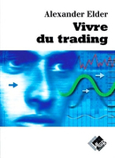 Vivre du trading - Alexander ELDER - Valor Editions