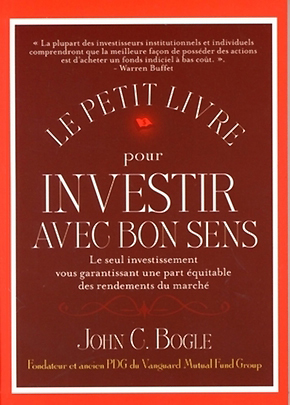 Le petit livre pour investir avec bon sens - John C. BOGLE - Valor Editions