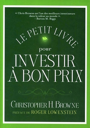 Le petit livre pour investir à bon prix - - Christopher H. BROWNE (EAN13 : 9782909356723 ...