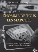 L'homme de tous les marchés - Edward O. THORP - Valor Editions