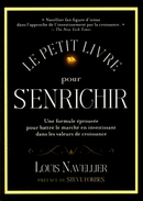 Le petit livre pour s'enrichir - Louis NAVELLIER - Valor Editions