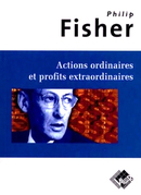 Actions ordinaires et profits extraordinaires - Philip FISHER - Valor Editions