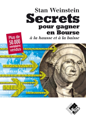 Secrets pour gagner en Bourse - Stan WEINSTEIN - Valor Editions