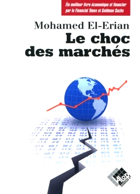 Le choc des marchés - Mohamed EL-ERIAN - Valor Editions