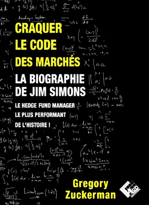 Craquer le code des marchés - Gregory ZUCKERMAN - Valor Editions
