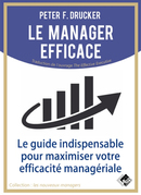 Le manager efficace - Peter F. DRUCKER - Valor Editions