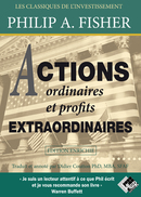 Actions ordinaires et profits extraordinaires (édition enrichie) - Philip FISHER - Valor Editions