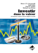 Investir dans la valeur - Bruce GREENWALD - Valor Editions