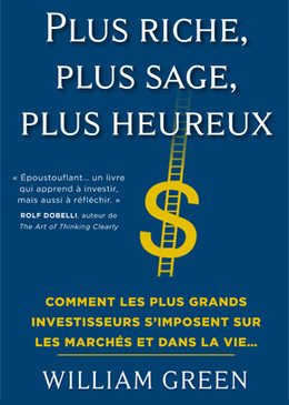 Plus riche, plus sage, plus heureux - William GREEN - Valor Editions