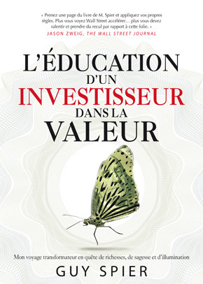 L’éducation d’un investisseur dans la valeur - Guy SPIER - Valor Editions